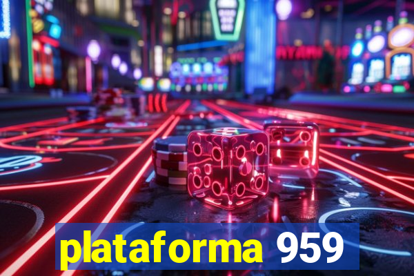 plataforma 959